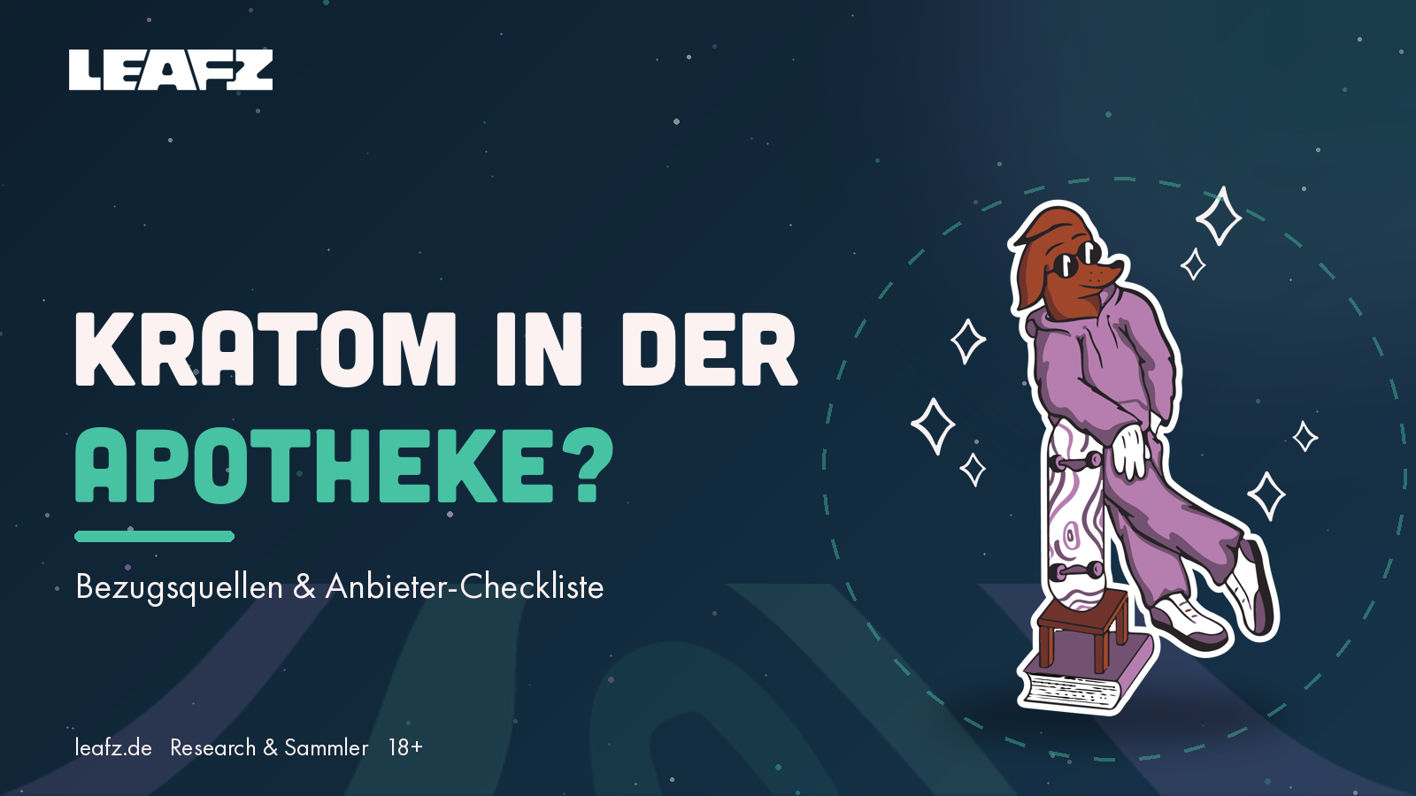 Kratom in der Apotheke? Bezugsquellen und Anbieter-Checkliste im LEAFZ Space-Design