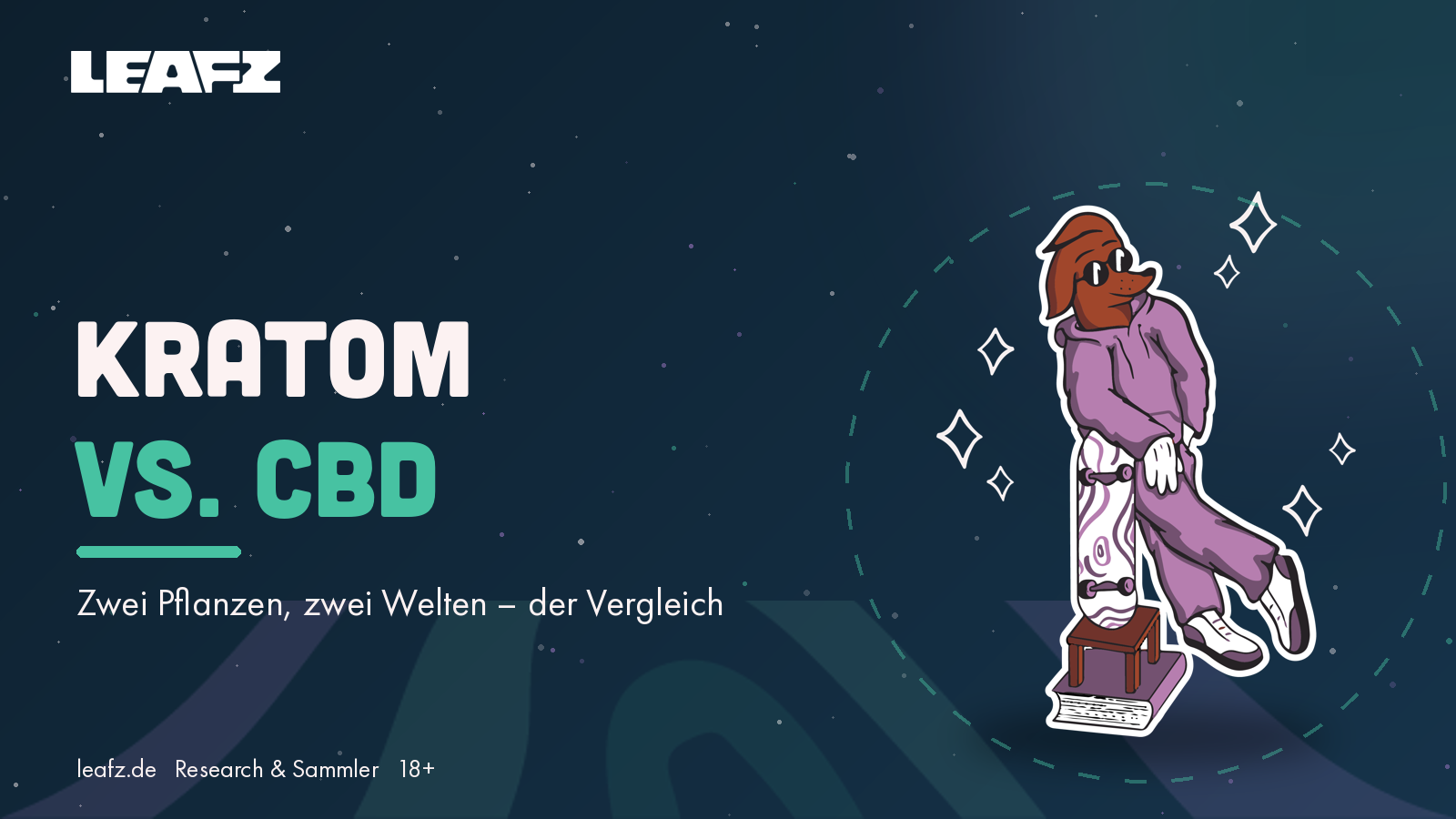 Kratom vs. CBD — zwei Pflanzen im Vergleich im LEAFZ Space-Design